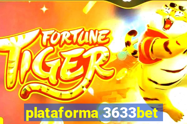 plataforma 3633bet